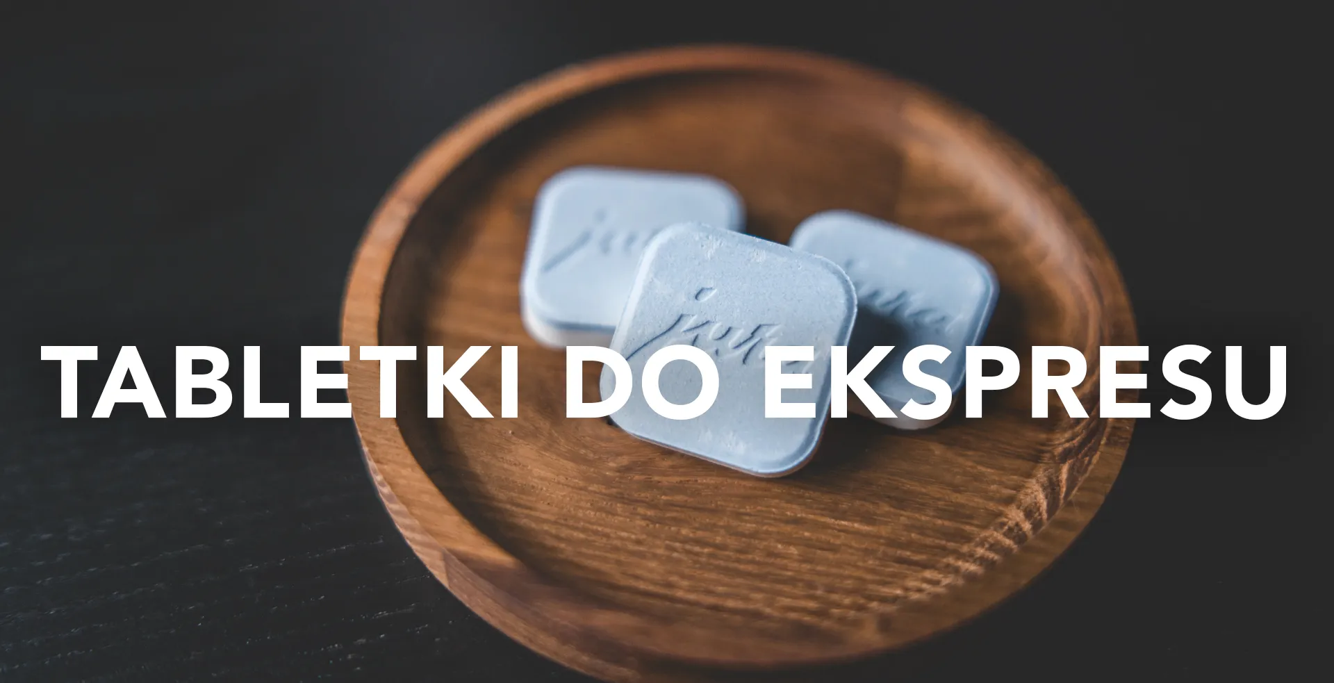 Tabletki do ekspresu